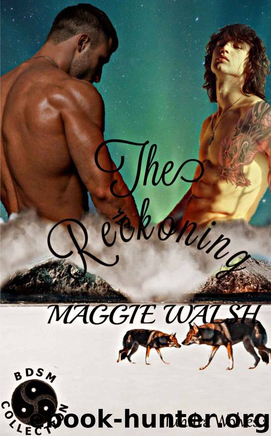 The Reckoning (Tundra Wolves Book 2) by Maggie Walsh