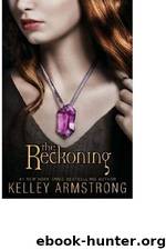The Reckoning 3 by Kelley Armstrong