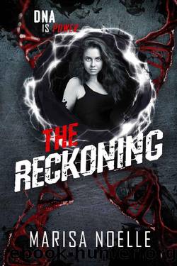 The Reckoning: The Unadjusteds book 3 by Marisa Noelle