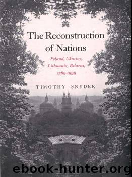 The Reconstruction of Nations by Timothy Snyder