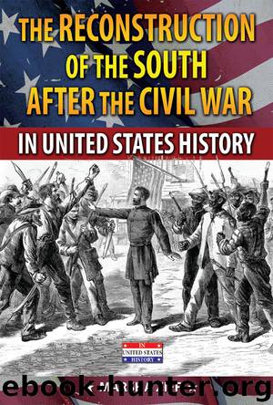 The Reconstruction of the South After the Civil War in United States History by Marsha Ziff