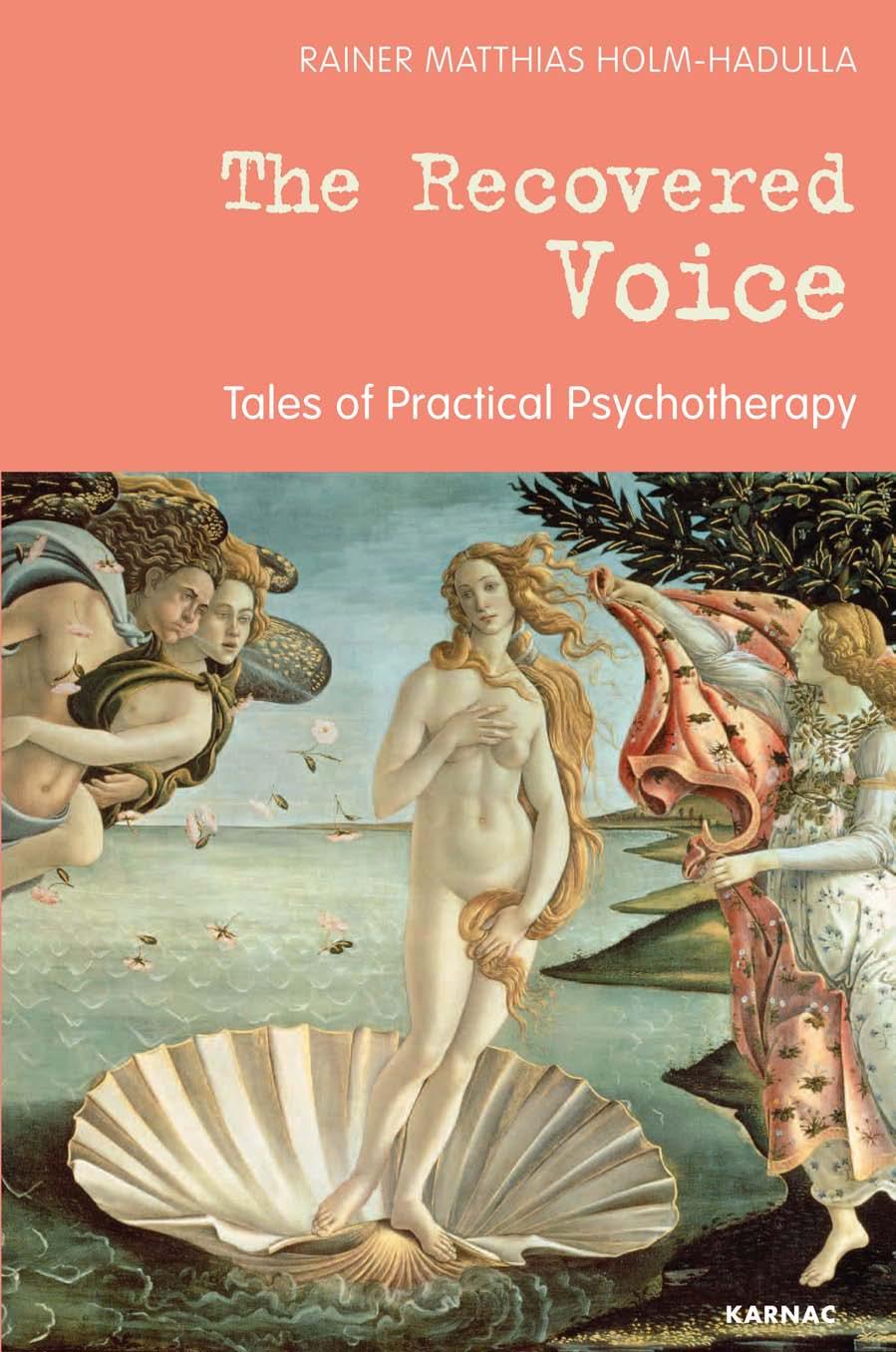 The Recovered Voice: Tales of Practical Psychotherapy by Unknow