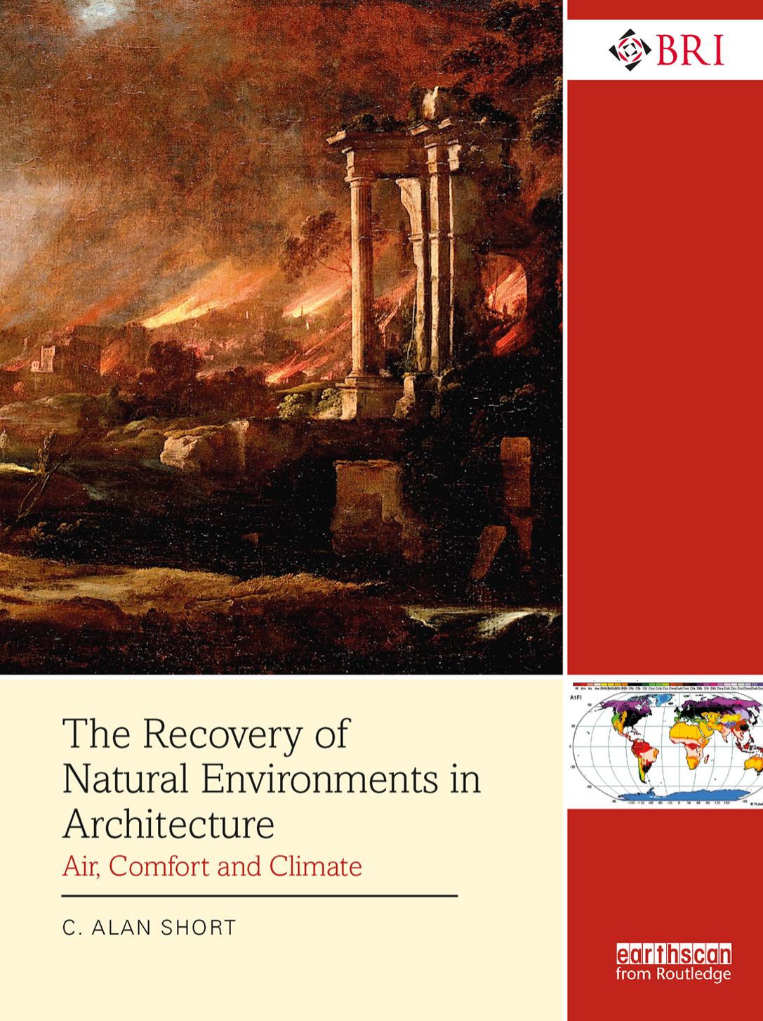 The Recovery of Natural Environments in Architecture: Air, Comfort and Climate by C. Alan Short