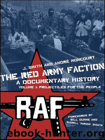 The Red Army Faction, a Documentary History, Volume 1 by J. Smith