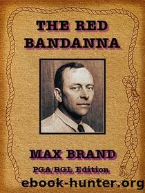 The Red Bandanna by Max Brand