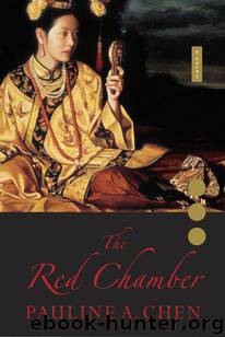 The Red Chamber by Pauline A. Chen