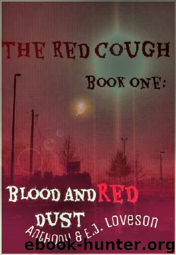 The Red Cough (Blood and Red Dust Book 1) by Loveson Anthony & Loveson E.J