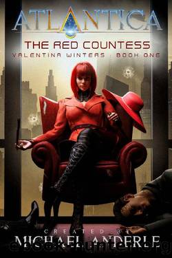 The Red Countess: An Atlantica Universe Adventure (Valentina Winters Book 1) by Michael Anderle