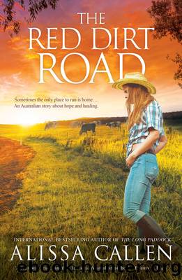 The Red Dirt Road (A Woodlea Novel, #3) by Alissa Callen
