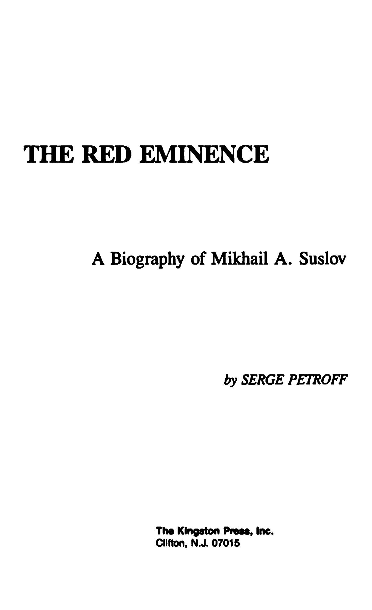 The Red Eminence: A Biography of Mikhail A. Suslov by Serge P. Petroff