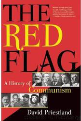 The Red Flag: A History of Communism by Priestland David