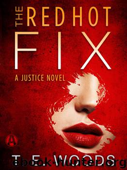 The Red Hot Fix by T. E. Woods