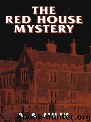 The Red House Mystery by A. A. MILNE