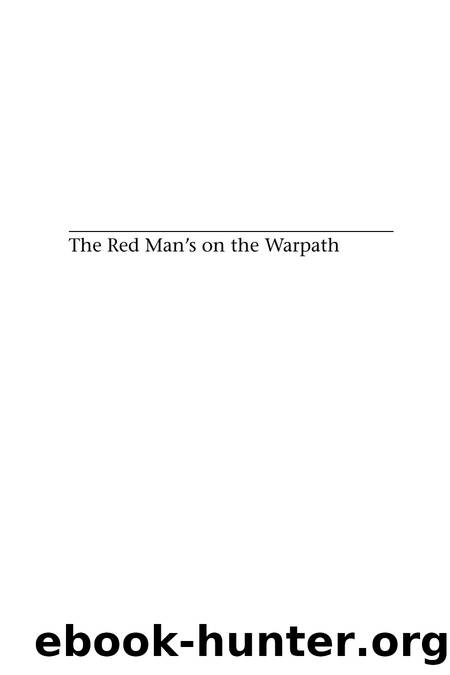 The Red Man's on the Warpath : The Image of the "Indian" and the Second World War by R. Scott Sheffield
