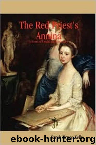 The Red Priest's Annina: A Novel of Vivaldi and Anna Girò by Sarah Bruce Kelly