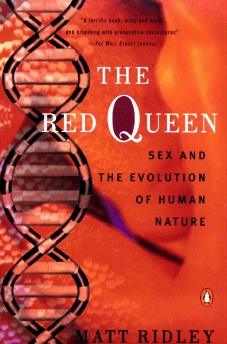 The Red Queen by Sex & The Evolution Of Human Nature (1993) by Matt Ridley