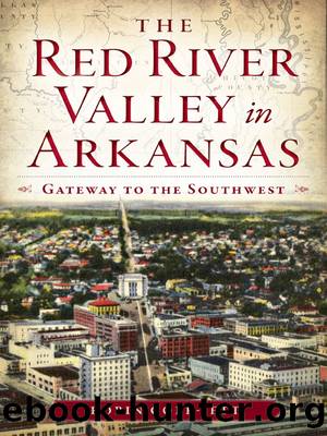 The Red River Valley in Arkansas by Robin Cole-Jett