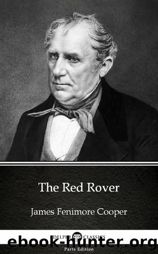 The Red Rover by James Fenimore Cooper--Delphi Classics (Illustrated) by James Fenimore Cooper
