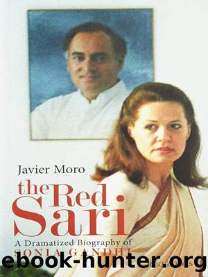 The Red Sari: A Dramatised Biography of Sonia Gandhi by Javier Moro