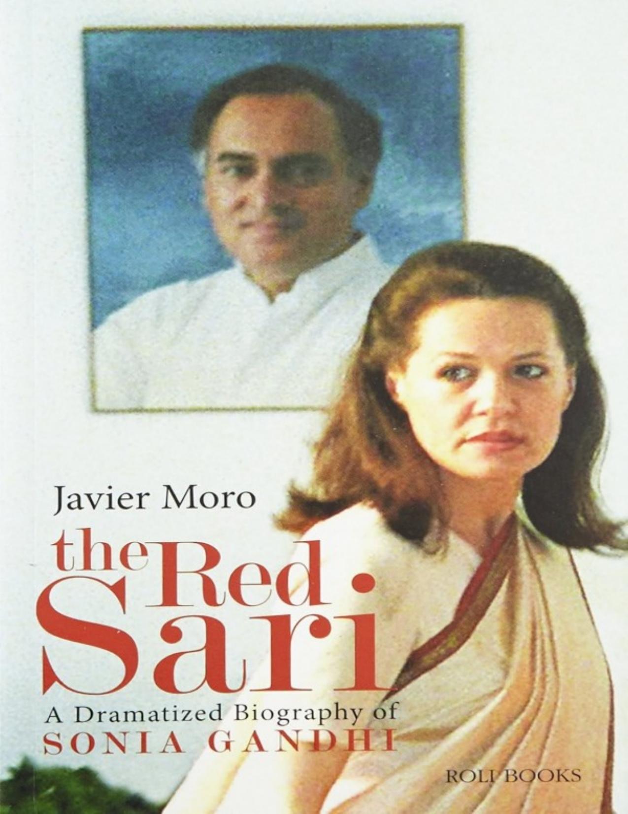 The Red Sari: A Dramatized Biography of Sonia Gandhi by Javier Moro