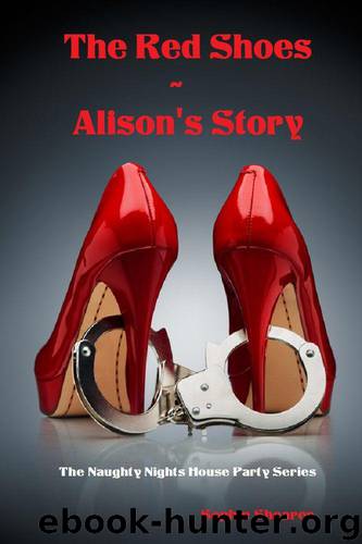 The Red Shoes - Alison's Story (Erotic Romance) (The Naughty Nights House Party Series) by Shearer Sophie