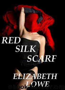 The Red Silk Scarf by Elizabeth Lowe