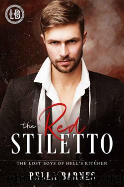 The Red Stiletto: The Lost Boys of Hell's Kitchen A Dark Mafia Romance #4 by Bella Barnes