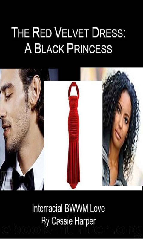 The Red Velvet Dress: A Black Princess (Interracial BWWM Love) by Cassie Harper
