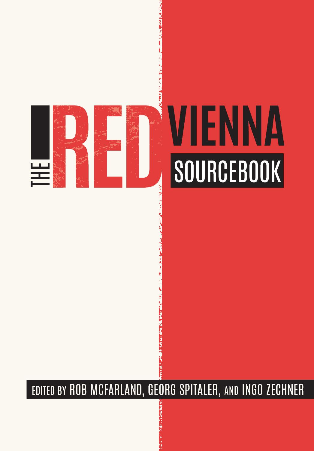 The Red Vienna Sourcebook by Rob McFarland Georg Spitaler Ingo Zechner (eds.)