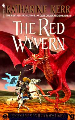 The Red Wyvern: Book One of the Dragon Mage (Deverry Series-Act Three: The Dragon Mage 1) by Kerr Katharine