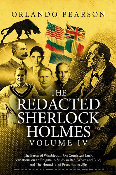 The Redacted Sherlock Holmes - Volume 4 by Orlando Pearson