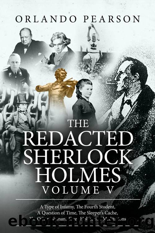 The Redacted Sherlock Holmes, Volume V by Orlando Pearson