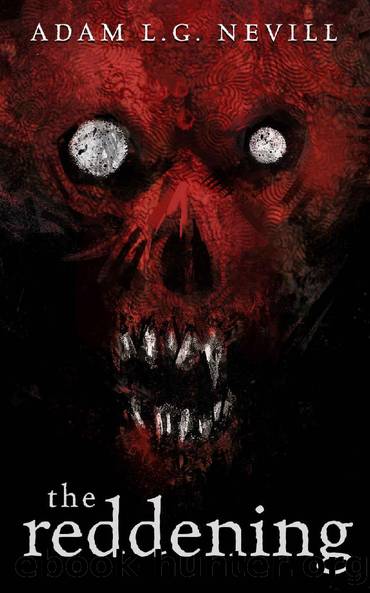 The Reddening: A Gripping Folk-Horror Thriller from the Author of The Ritual. by Adam Nevill