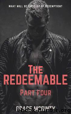 The Redeemable Part Four by Grace McGinty