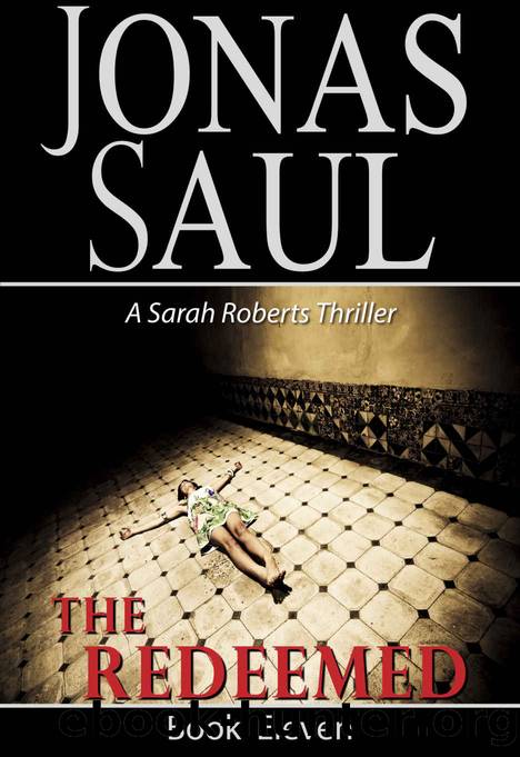 The Redeemed (A Sarah Roberts Thriller, Book 11) by Jonas Saul