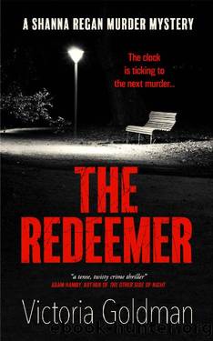 The Redeemer: A Shanna Regan murder mystery by Victoria Goldman