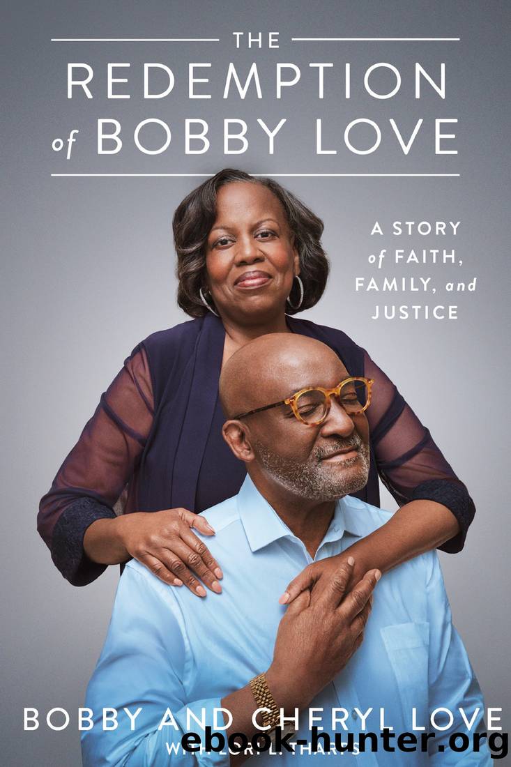 The Redemption of Bobby Love: A Story of Faith, Family, and Justice by Bobby Love & Cheryl Love