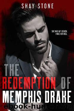 The Redemption of Memphis Drake: A Second Chance Romance by Shay Stone