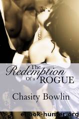 The Redemption of a Rogue by Chasity Bowlin