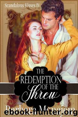 The Redemption of the Shrew (Scandalous Kisses Book 4) by Barbara Monajem