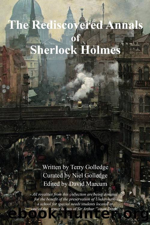 The Rediscovered Annals of Sherlock Holmes by Terry Golledge