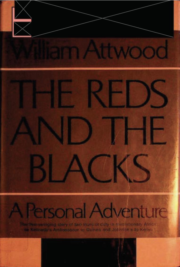 The Reds and the Blacks, a Personal Adventure by William Attwood