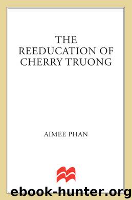 The Reeducation of Cherry Truong by Aimee Phan