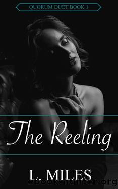 The Reeling: A Dark Paranormal Reverse Harem Romance (Quorum Duet Book 1) by L. Miles