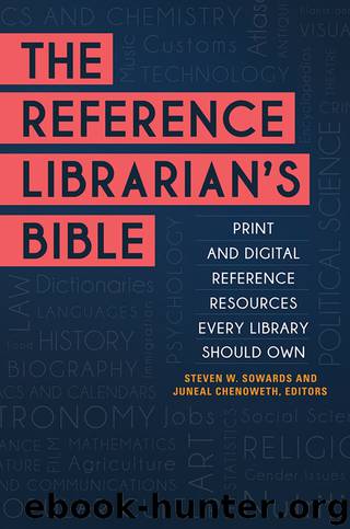 The Reference Librarian's Bible by Steven W. Sowards & Juneal Chenoweth