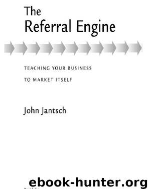 The Referral Engine by Jantsch John