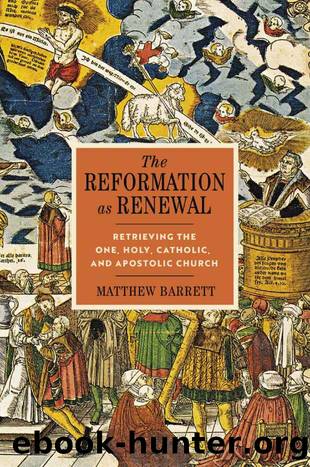 The Reformation as Renewal by Matthew Barrett