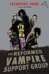 The Reformed Vampire Support Group by Catherine Jinks