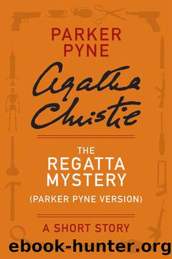 The Regatta Mystery (Parker Pyne Version) by Agatha Christie