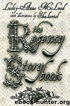The Regency Storybook by Lesley-Anne McLeod